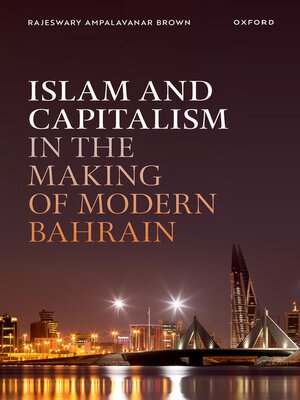 cover image of Islam and Capitalism in the Making of Modern Bahrain